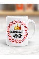 Dünya Güzeli Annem Yazılı Kupa Bardak - Resimli Kupa Bardak - Hediyelik Bardak - Bardak Baskı