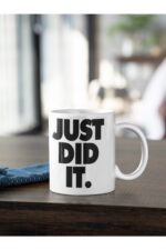 Just Did It Yazı Baskılı Kupa Beyaz Porselen