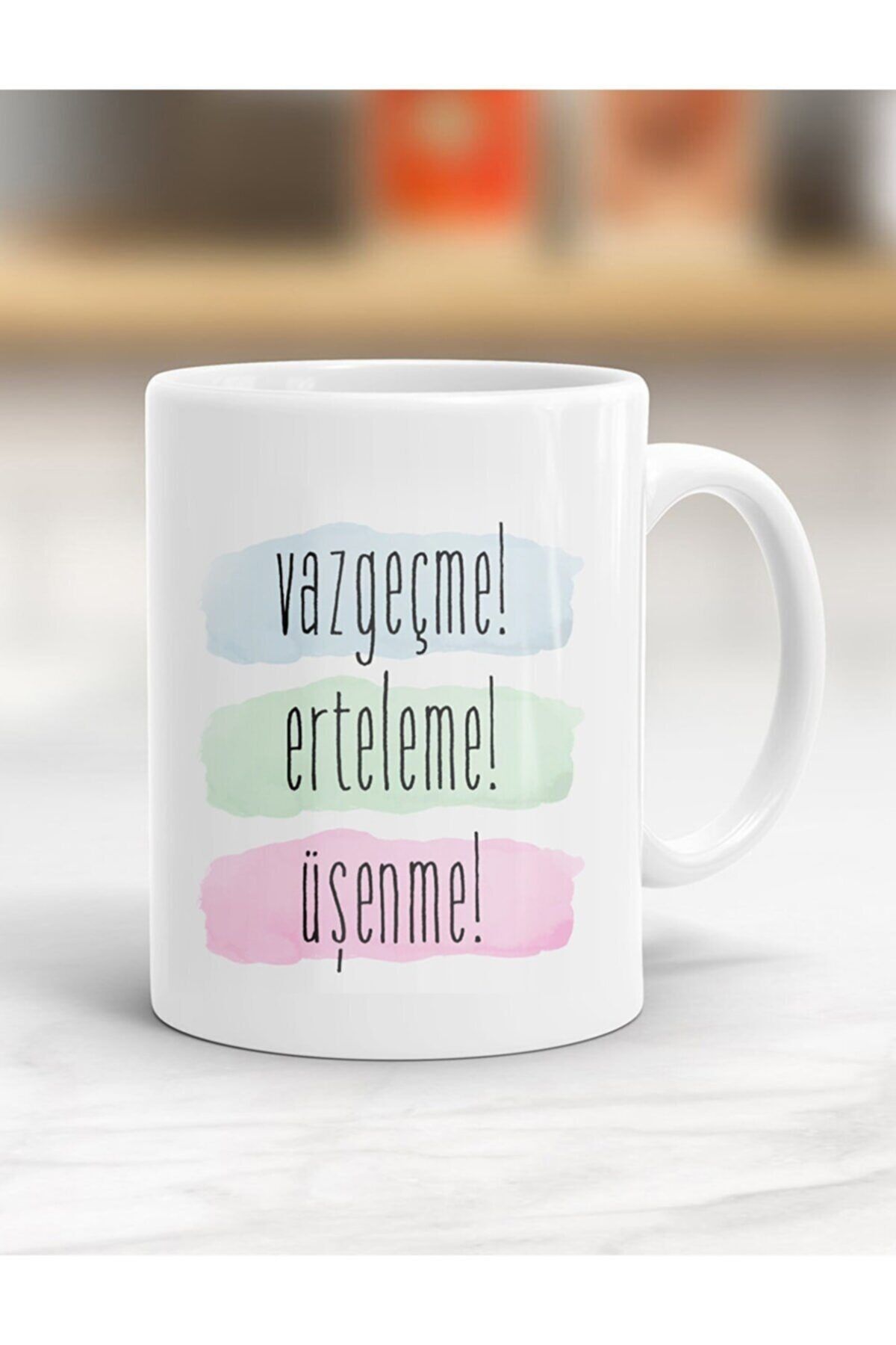 1_org_zoom-2125.jpg Vazgeçme, Erteleme, Üşenme Yazılı Kupa Bardak - Resimli Kupa Bardak - Hediyelik Bardak - Görsel 1