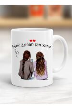 Her Zaman Yanyana Baskılı Kupa Bardak Bdk16