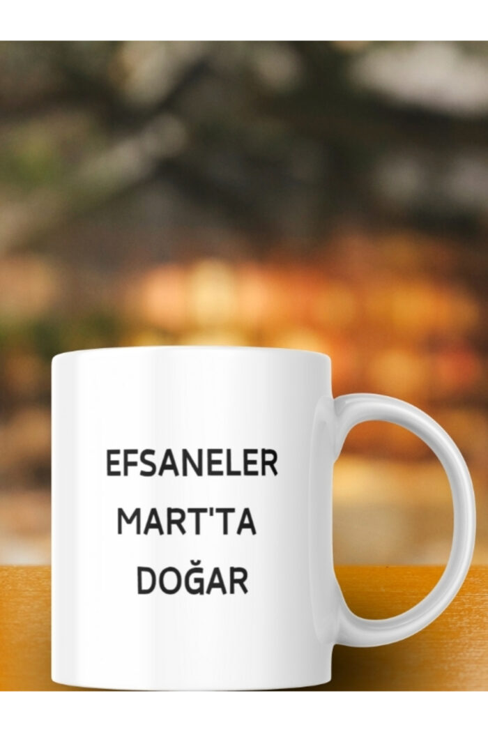 Efsaneler Martta Doğar  Yazılı Kupa Bardak - Görsel 3