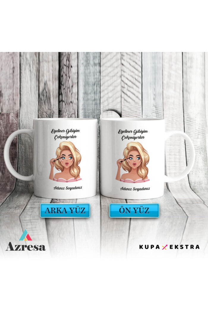 Eyeliner Gibiyim Çekemiyorlar Yazılı - Kupa Bardak - Görsel 2