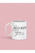 Love You Yazı Baskılı Kupa Beyaz Porselen